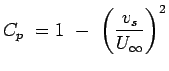 $\displaystyle C_p =1 - {\left( {v_s \over U_\infty}\right)^2}$
