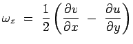 $\displaystyle \omega_z = {1 \over 2} \left( {\partial v\over {\partial x}} - {\partial u \over
 {\partial y}}\right)$