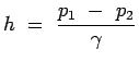 $\displaystyle h~=~{{p_1~-~p_2} \over {\gamma}}$